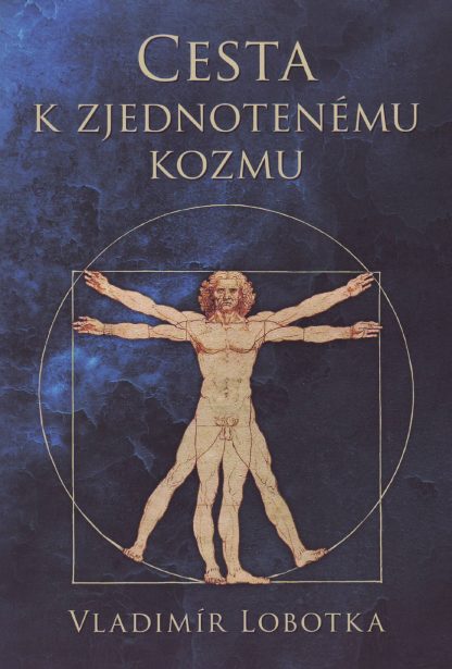 Obálka knihy Cesta k zjednotenému kozmu od Vladimíra Lobotku