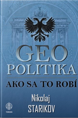 Obálka knihy Geopolitika, ako sa to robí od autora: Nikolaj Starikov