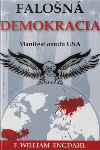 Obálka knihy Falošná demokracia od autora: F. William Engdahl - INLIBRI