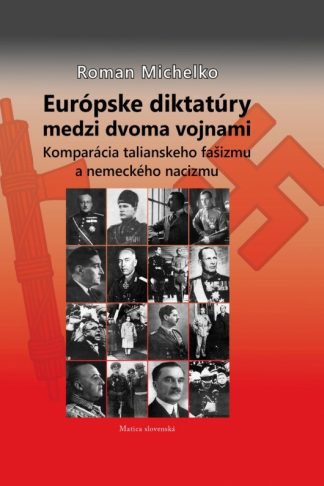 Obálka knihy Európske diktatúry medzi dvoma vojnami od autora: Roman Michelko - INLIBRI