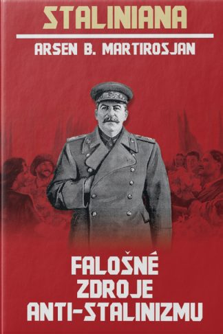 Obálka knihy Falošné zdroje anti-stalinizmu od autora: Arsen B. Martirosjan - INLIBRI