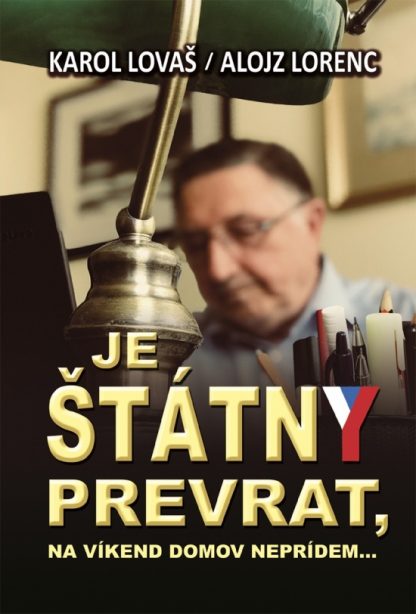 Obálka knihy Je štátny prevrat od autorov: Karol Lovaš a Alojz Lorenc - INLIBRI
