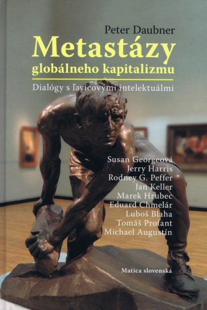 Obálka knihy Metastázy globalného kapitalizmu od autora: Peter Daubner - INLIBRI