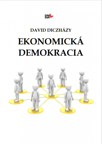 Obálka eknihy Ekonomickádemokracia od autora: Dávid Diczházy