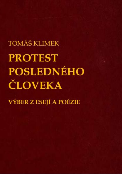 Obálka knihy Protest posledného človeka od autora: Tomáš Klimek - DAV DVA