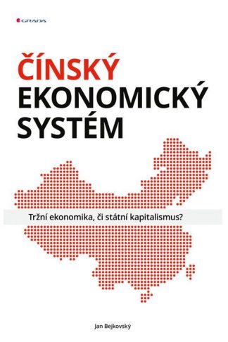 Obálka knihy Čínsky ekonomický systém od autora: Jan Bejkovský