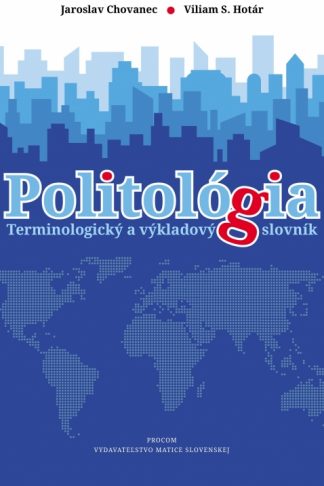 Obálka knihy Politológia od autorov: Jaroslav Chovanec, Viliam S. Hotár