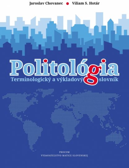 Obálka knihy Politológia od autorov: Jaroslav Chovanec, Viliam S. Hotár