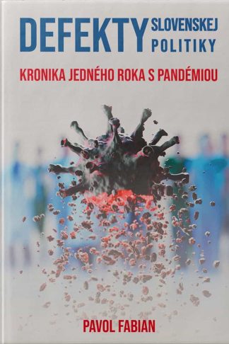 Ob8lka knihy Defekty slovenskej politiky od autora: Pavol FABIAN