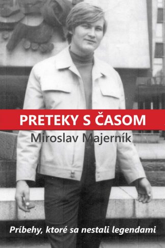 Obálka knihy Preteky s časom od autora: Miroslav Majerník