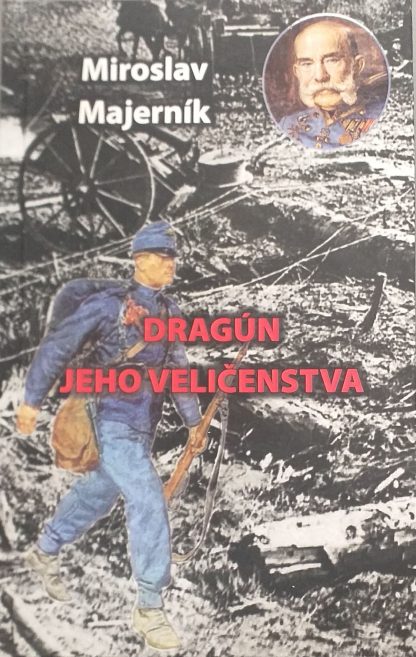 Obálka knihy Dragún jeho veličenstva od autora: Miroslav Majerník