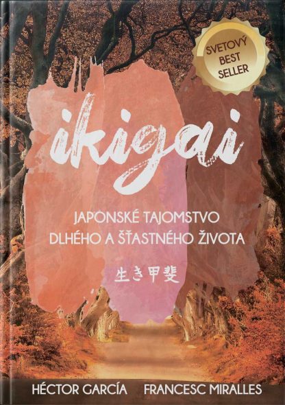 Obálka knihy Ikigai od autora: Héctor GARCÍA