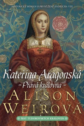 Obálka knihy Kateřina Aragonská od autora: Alison Weirová