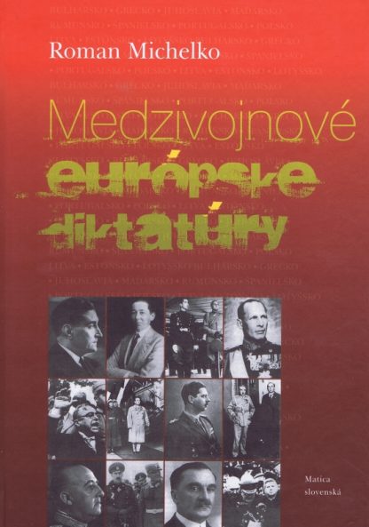Obálka knihy Medzivojnové európske diktatúry od autora: Roman Michelko