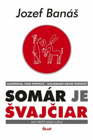 Obálka knihy Somár je Švajčiar od autora: Jozef Banáš