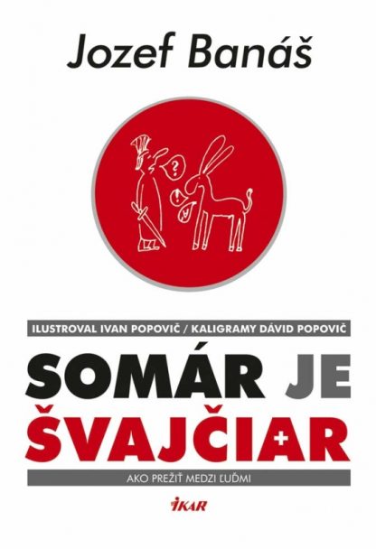 Obálka knihy Somár je Švajčiar od autora: Jozef Banáš
