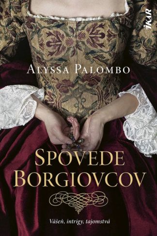 Obálka knihy Spovede Borgiovcov od autora: Alyssa Palombo