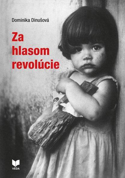Obálka knihy Za hlasom revolúcie od autorky: Dominika Dinušová