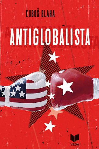 Obálka knihy Antiglobalista od autora: Ľuboš Blaha