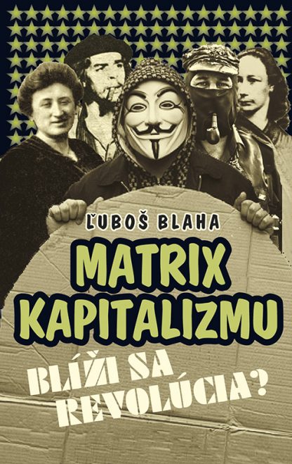 Obálka knihy Matrix kapitalizmu od autora: Ľuboš Blaha