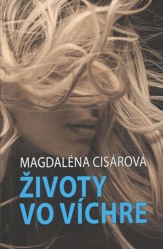 Obálka knihy Životy vo víchre od autorky: Magdaléna Cisárová