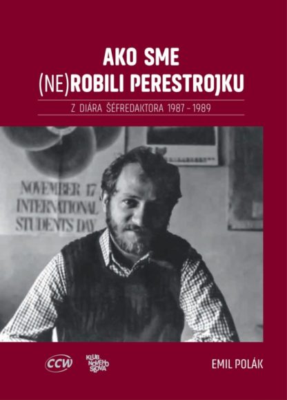Obálka knihy AKo sme nerobili Perestrojku od autora: Emil Polák
