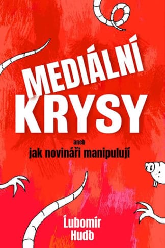 Obálka knihy Mediálni krysy od autora: Ľubomír Huďo