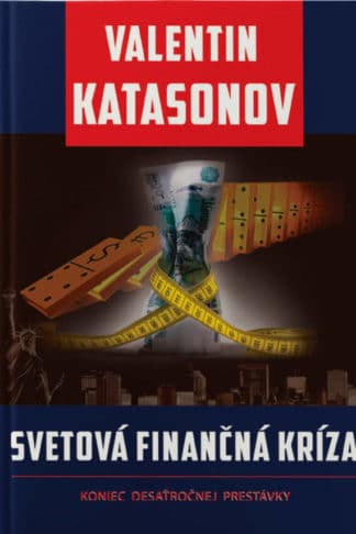 Obálka knihy Svetová finančná kríza od autora: Valentin KATASONOV
