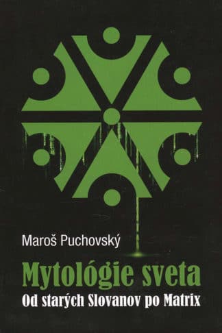 Obálka knihy Mytológie sveta od autora: Maroš Puchovský