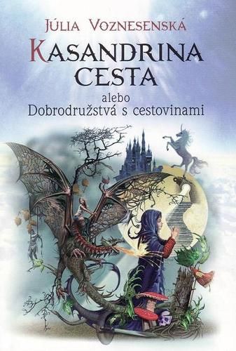 Obálka knihy Kasandrina cesta od autorky: Júlia Voznesenská