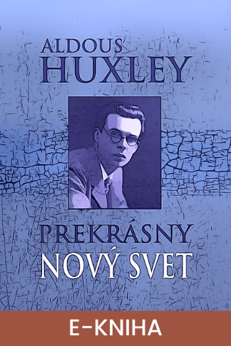Obálka e-knihy Prekrásny nový svet od autora: Aldous Huxley