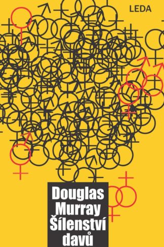 Obálka knihy Šílenství davu od autora: Douglas Murray