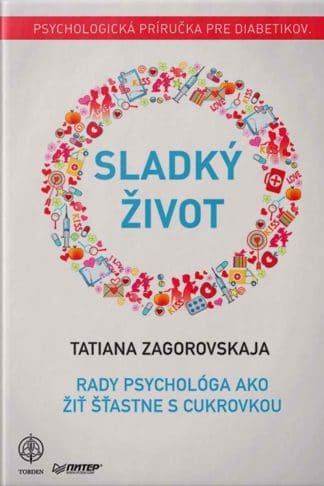 Obálka knihy Sladký život od autorky: Tatiana ZAGOROVSKAJA