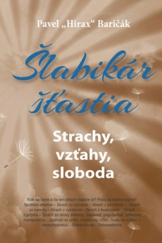 Obálka knihy Šlabikár šťastia od autora: Pavel "Hirax" Baričák