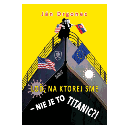 Obálka knihy Loď na ktorej sme od autora: Ján Drgonec