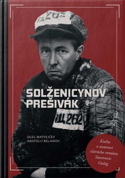 Obálka knihy Solženicynov prešivák od autora: Oleg Matvejčev