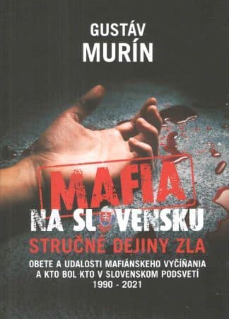 OBálka knihy Mafia na Slovensku od autora: Gustáv Murín