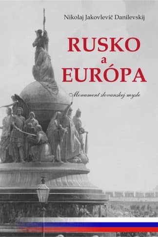 Obálka knihy Rusko a Európa od autora: Nikolaj Jakovlevič Danilevskij
