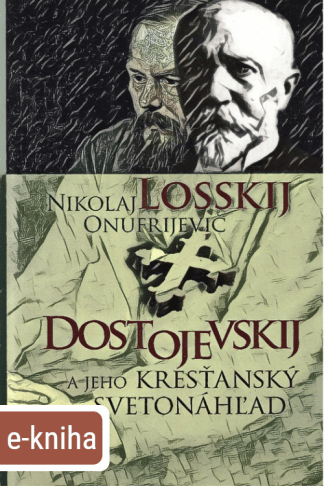 Ilustrácia e-knihy Dostojevskij a jeho kresťanský svetonáhľad od autora: N. O. Losskij