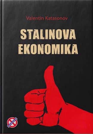 Obálka knihy Stalinova ekonomika od autora: Valentin Katasonov