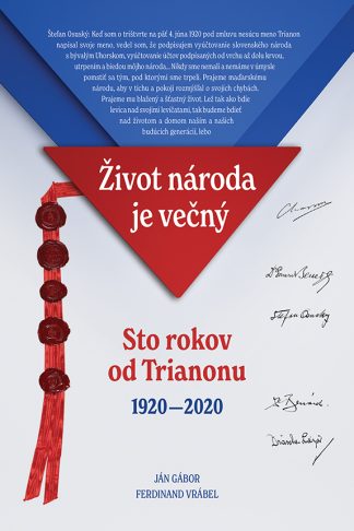 Obálka knihy Sto rokov od Trianonu od autorov: Ferdinand Vrábel, Ján Gábor