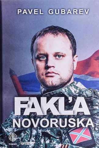 Obálka knihy Fakľa Novoruska od autora: Pavel GUBAREV