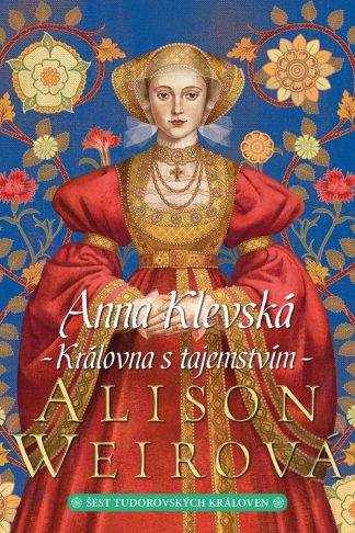 Obálka knihy Anna Klévska od autorky: Alison Weirová