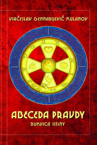Obálka knihy Abeceda pravdy od autora: Viačeslav Gennadijevič Kulanov