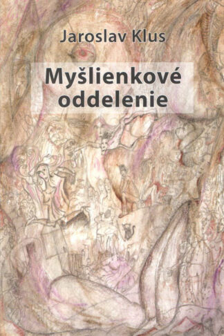 Obálka knihy Myšlienkové oddelenie od autora: Jaroslav Klus