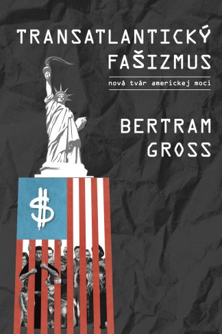 Obálka knihy Transatlantický fašizmus od autora: Bertram Gross