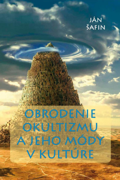 Obálka knihy Obrodenie okultizmu a jeho módy v kultúre od autora: Jan Šafin