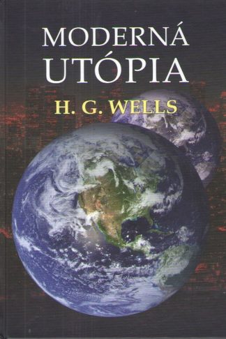 Obálka knihy Moderná utópia od autora: H.G. Wells