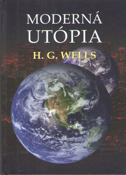 Obálka knihy Moderná utópia od autora: H.G. Wells