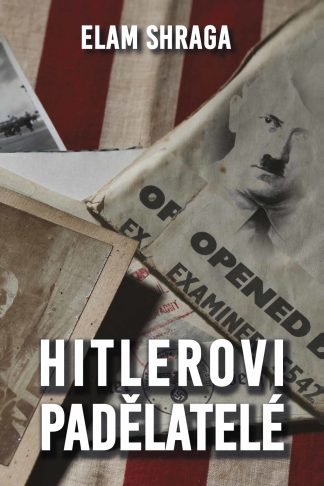 Obálka knihy Hitlerovi padelatele od autora: SHRAGA Elam